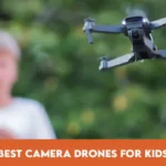 Best Camera Drones for Kids