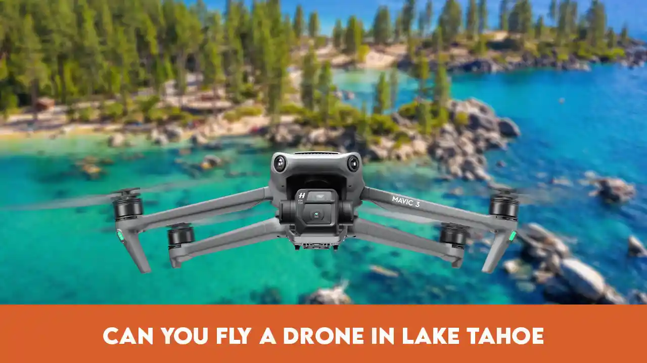 Can You Fly a Drone in Lake Tahoe